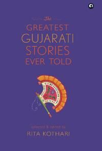 Kothari Rita The Greatest Gujarati Stories Ever Told
