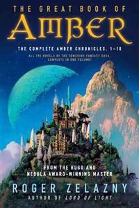 Zelazny Roger The Great Book of Amber: The Complete Amber Chronicles 1-10