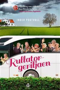 Rullatorgeriljaen Av Inger Postvoll