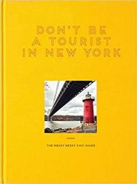 Grall Vanessa Don't Be a Tourist in New York