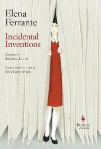 Ferrante Elena Incidental Inventions