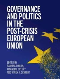 Coman Ramona Governance and Politics in the Post-Crisis European Union