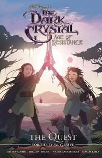 Henson Jim Jim Henson's The Dark Crystal: Age of Resistance: The Quest for the Dual Glaive Henson Jim Jim Henson's The Dark Crystal: Age of Resistance: The Quest for the Dual Glaive