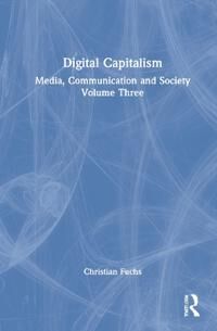 Fuchs Christian Digital Capitalism