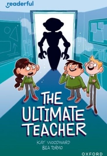 Readerful Independent Library: Oxford Reading Level 10: The Ultimate Teacher