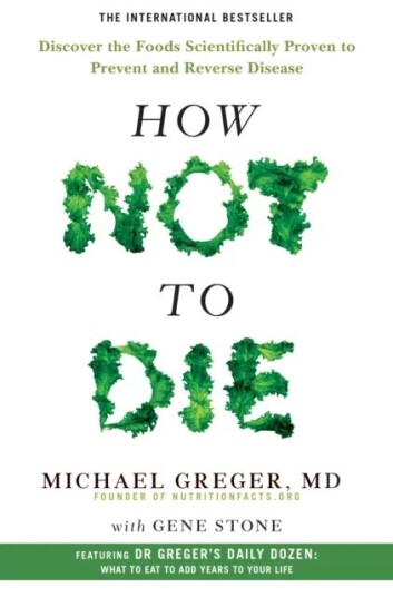 How Not To Die Av Michael Greger, Gene Stone