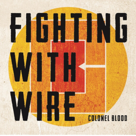 Fighting With Wire Colonel Blood CD