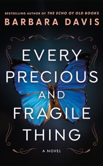 Every Precious and Fragile Thing A Novel Every Precious and Fragile Thing A Novel
