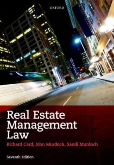 Real Estate Management Law Av Richard (Emeritus Professor Of Law De Montfort University Leicester) Card, John (Emeritus Professor Of Law University Of