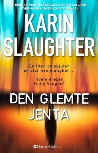 Den Glemte Jenta Av Karin Slaughter Den Glemte Jenta Av Karin Slaughter