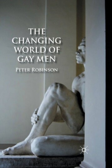 The Changing World of Gay Men The Changing World of Gay Men