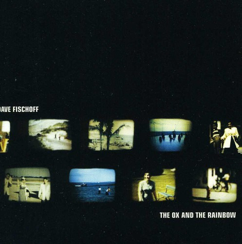 Dave Fischoff Ox & Rainbow CD