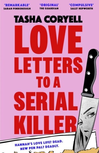 Love Letters to a Serial Killer This year’s most unmissable read – ‘fresh, insightful and wonderfully dry in tone… an impressively original debut’ (The Guardian) Love Letters to a Serial Killer This year’s most unmissable read – ‘fresh, insightful and wonderfully dry in tone… an impressively original debut’ (The Guardian)
