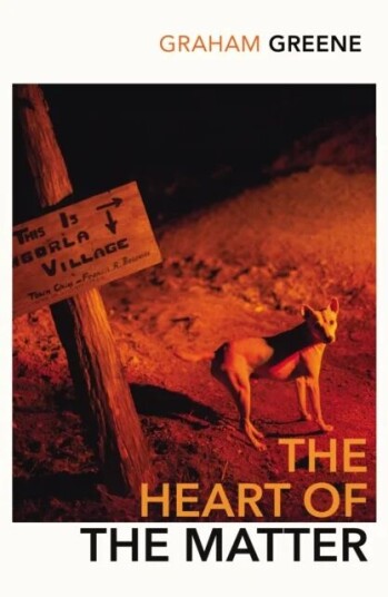 The Heart Of The Matter Av Graham Greene The Heart Of The Matter Av Graham Greene