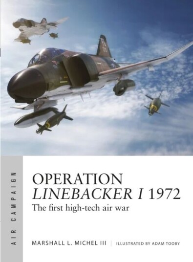 Operation Linebacker I 1972 Av Mr Marshall Michel Iii