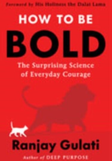 How to Be Bold How to Be Bold