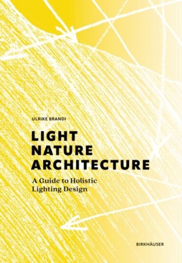 Light, Nature, Architecture Av Ulrike Brandi Light, Nature, Architecture Av Ulrike Brandi