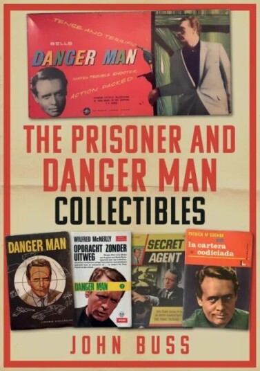 The Prisoner And Danger Man Collectibles Av John Buss The Prisoner And Danger Man Collectibles Av John Buss