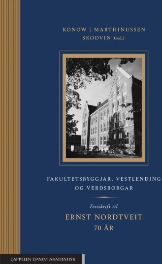 Fakultetsbyggjar, Vestlending Og Verdsborgar Av Berte-Elen Reinertsen Konow, Hans Fredrik Marthinussen, Knut Einar Skodvin