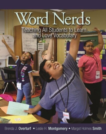 Word Nerds Teaching All Students to Learn and Love Vocabulary