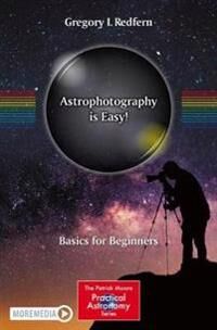Astrophotography Is Easy! Av Gregory I. Redfern
