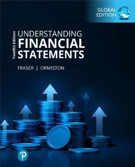 Understanding Financial Statements, Global Edition Av Lyn Fraser, Aileen Ormiston Understanding Financial Statements, Global Edition Av Lyn Fraser, Aileen Ormiston