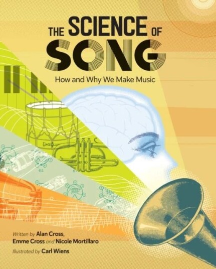 The Science Of Song Av Alan Cross, Emme Cross, Nicole Mortillaro The Science Of Song Av Alan Cross, Emme Cross, Nicole Mortillaro