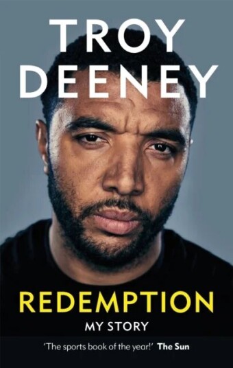 Troy Deeney: Redemption Av Troy Deeney Troy Deeney: Redemption Av Troy Deeney