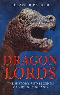 Dragon Lords Av Eleanor (University Of Oxford Uk) Parker