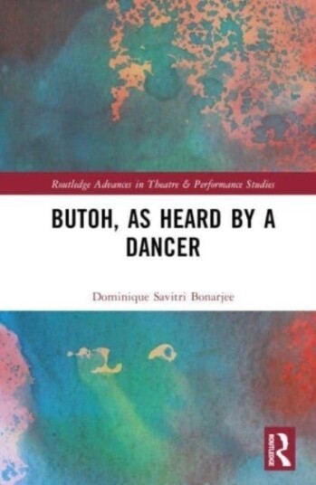 Butoh as Heard by a Dancer