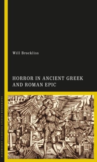 Horror in Ancient Greek and Roman Epic Horror in Ancient Greek and Roman Epic
