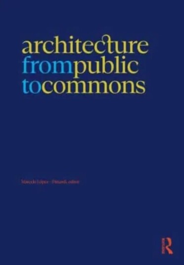 Architecture From Public To Commons