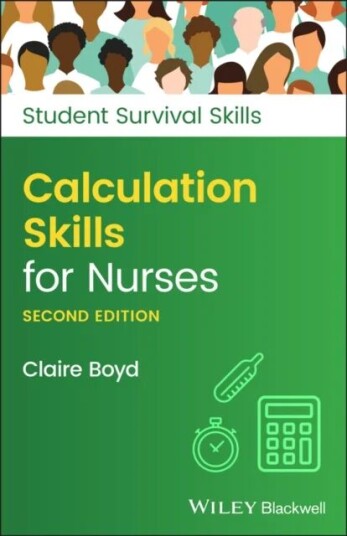 Calculation Skills For Nurses Av Claire (Practice Development Trainer North Bristol Nhs Trust) Boyd