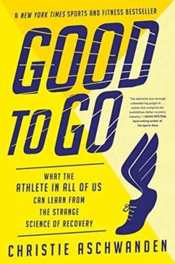 Good To Go - What The Athlete In All Of Us Can Learn From The Strange Science Of Recovery Av Christie Aschwanden