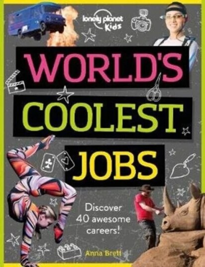 Lonely Planet Kids World'S Coolest Jobs Av Lonely Planet Kids, Anna Brett