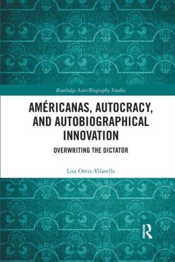 Americanas, Autocracy, And Autobiographical Innovation Av Lisa Ortiz-Vilarelle
