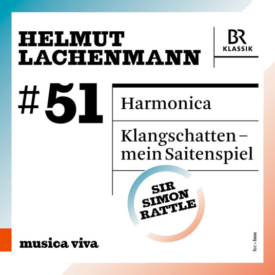 Bavarian Radio Symphony Orchestra Stefan Tischler Yukiko Sugawara Tomoko Hemmi Alexander Waite Simon Rattle Matthias Hermann Lachenmann: #51 Harmonica & Klangschatten mein Saitenspiel CD