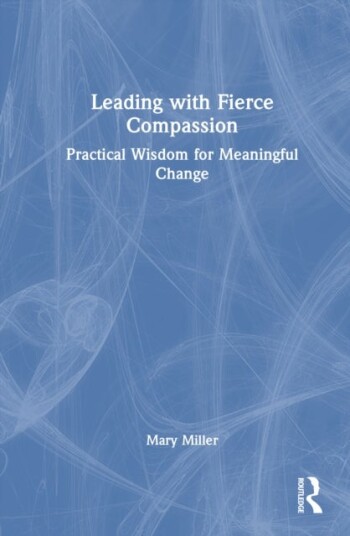 Leading with Fierce Compassion