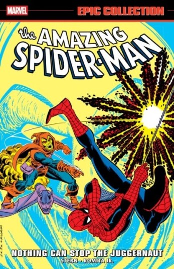 Amazing Spider Man Epic Collection: Nothing Can Stop The Juggernaut