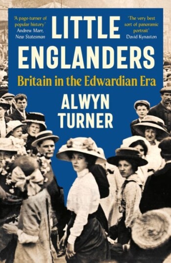 Little Englanders  Britain in the Edwardian Era