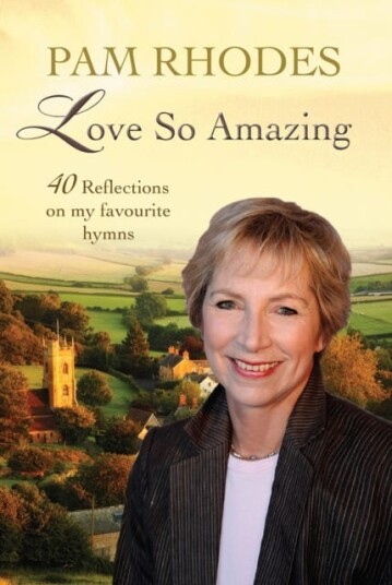 Love So Amazing  40 reflections on my favourite hymns