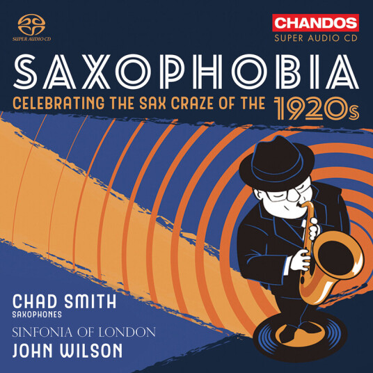 Chad Smith Sinfonia of London John Wilson Saxophobia Celebrating the Sax Craze of the 1920's CD