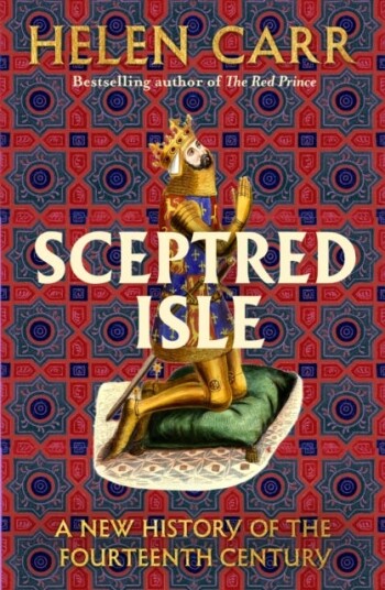 Sceptred Isle  A new history of the fourteenth century