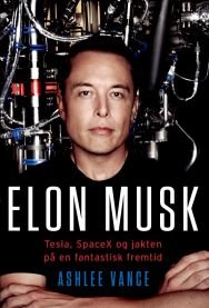Elon Musk biografi: Tesla, SpaceX og jakten på en fantastisk fremtid, Pent brukt bok uten markeringer
