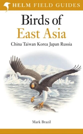 Field Guide To The Birds Of East Asia Av Mark Brazil