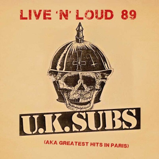 U.K. Subs LIVE 'n' LOUD 89 (AKA Greatest Hits In Paris) CD U.K. Subs LIVE 'n' LOUD 89 (AKA Greatest Hits In Paris) CD
