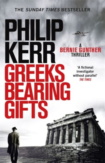 Greeks Bearing Gifts Av Philip Kerr Greeks Bearing Gifts Av Philip Kerr