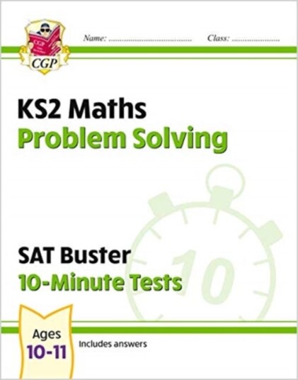 KS2 Maths SAT Buster 10Minute Tests Problem Solving (for the 2024 tests) KS2 Maths SAT Buster 10Minute Tests Problem Solving (for the 2024 tests)
