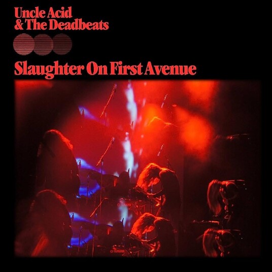 Uncle Acid & The Deadbeats Slaughter On First Avenue LP/Vinyl Uncle Acid & The Deadbeats Slaughter On First Avenue LP/Vinyl