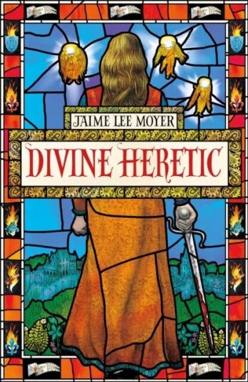 Divine Heretic Av Jaime Lee Moyer
